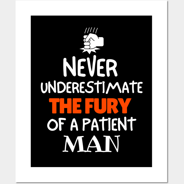 Never underestimate the fury of a patient man Wall Art by mksjr